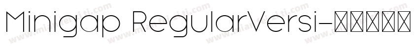 Minigap RegularVersi字体转换